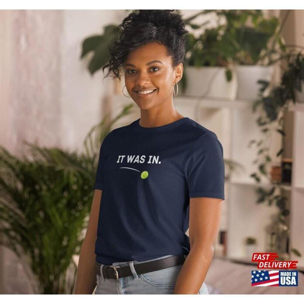 It Was In Pickle Ball Idea For Women Pickleball Tshirt Player Shirt
